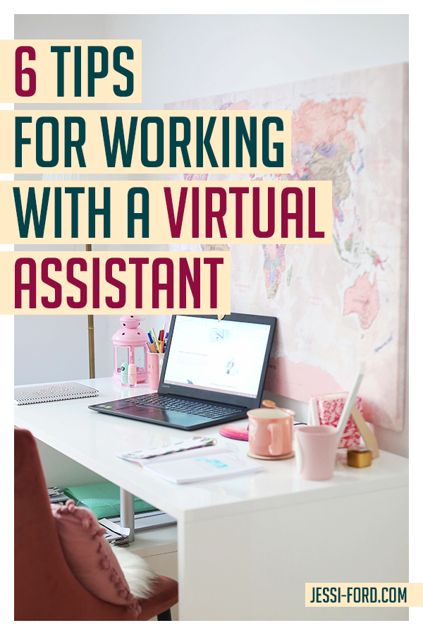 6 Tips For Working With A Virtual Assistant